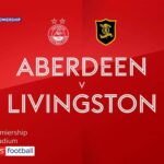 Aberdeen 5-1 Livingston