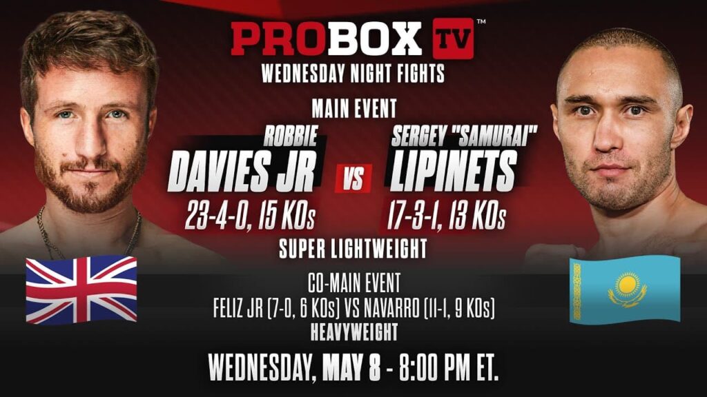 Davies Jr. vs.  Lipinets on May 8th In Florida – ProBoxTV Live Stream