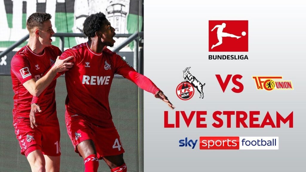 FREE STREAM: Watch Koln vs Union Berlin