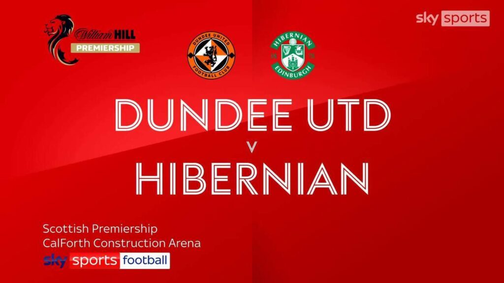 Dundee Utd 3-2 Hibs