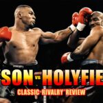 Mike Tyson vs Evander Holyfield – Video Rivalry Review