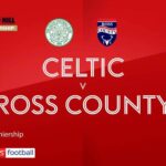 Celtic 5-0 Ross County