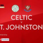 Celtic 4-0 St Johnstone