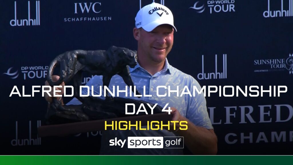 Alfred Dunhill Championship | Day Four highlights