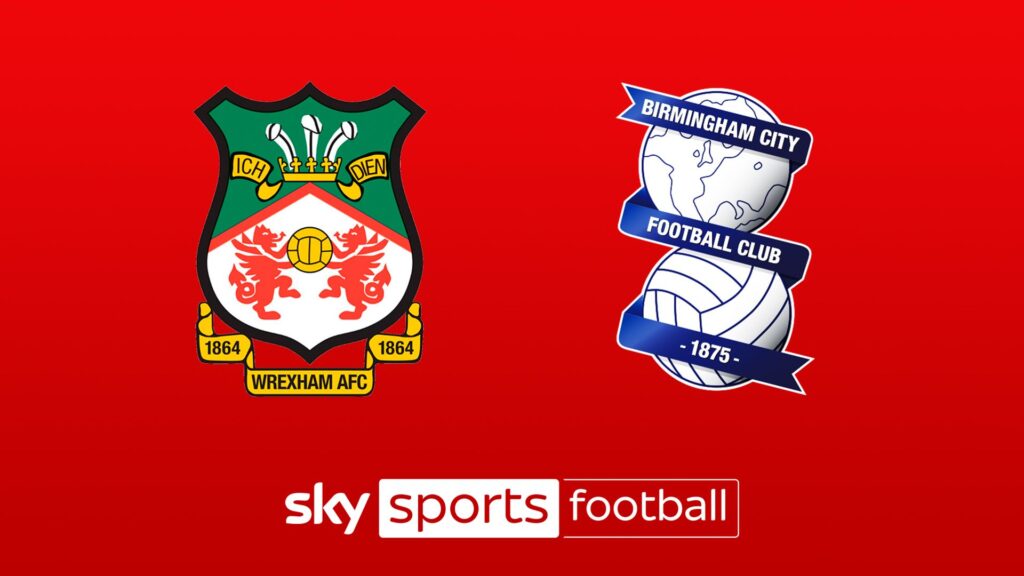 Live on Sky: Wrexham vs Birmingham