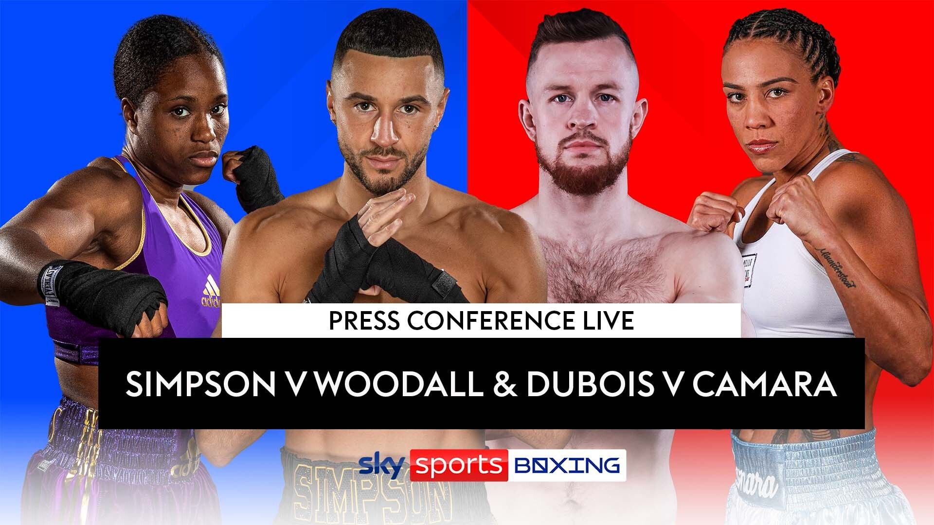 LIVE STREAM: Simpson vs Woodall & Dubois vs Camara press conference