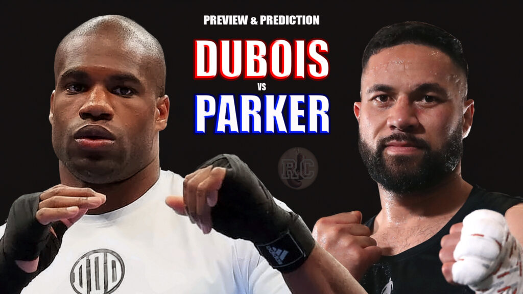 VIDEO: Daniel Dubois vs Joseph Parker – Preview & Prediction