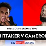 LIVE STREAM: Whittaker vs Cameron 2 press conference