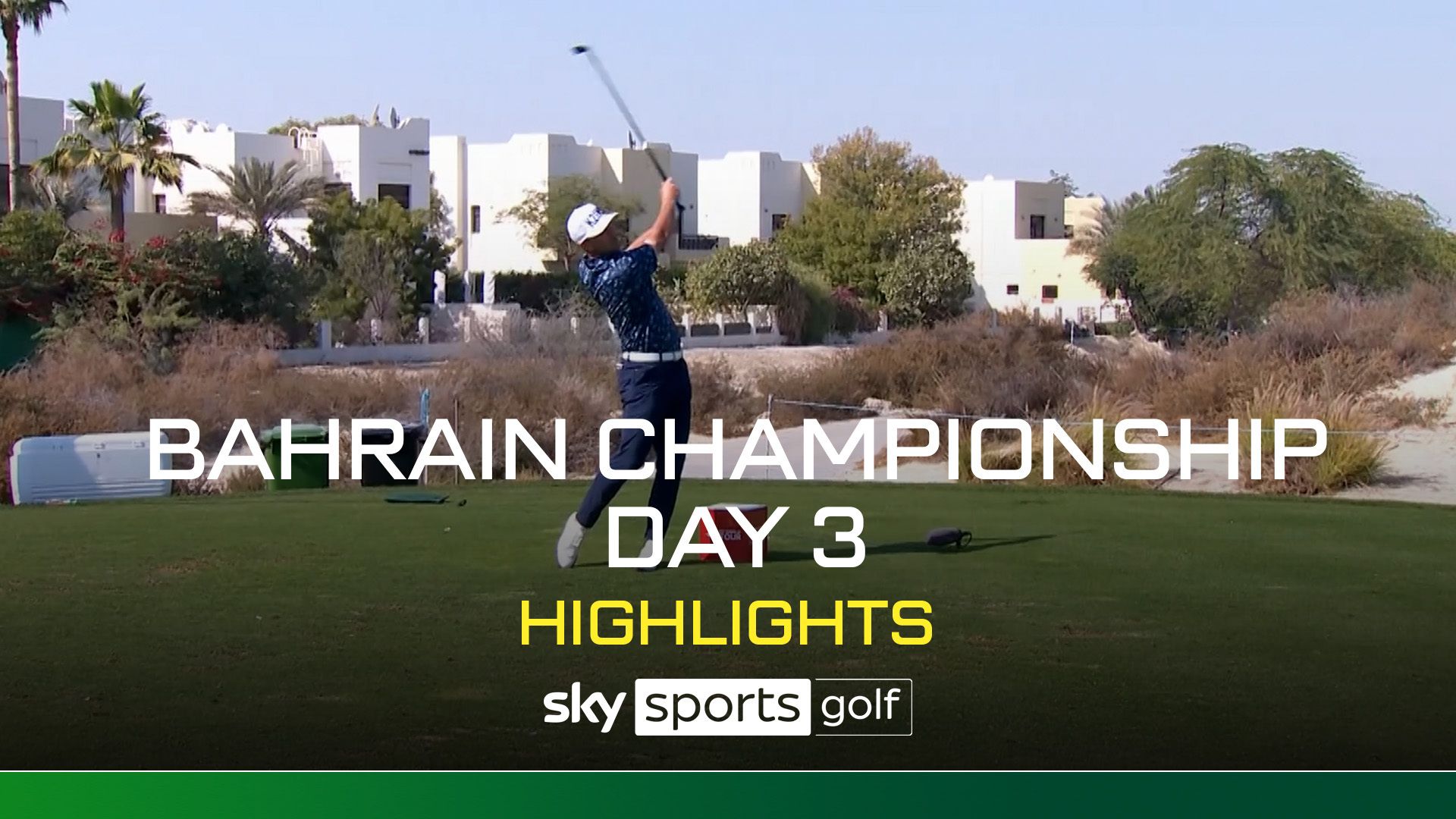 Bahrain Championship | Day Three highlights